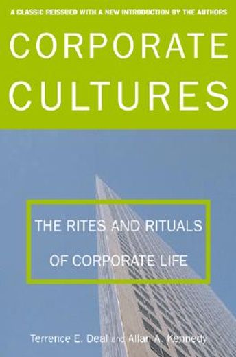 corporate cultures,the rites and rituals of corporate life