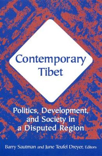 contemporary tibet,politics, development, and society in a disputed region