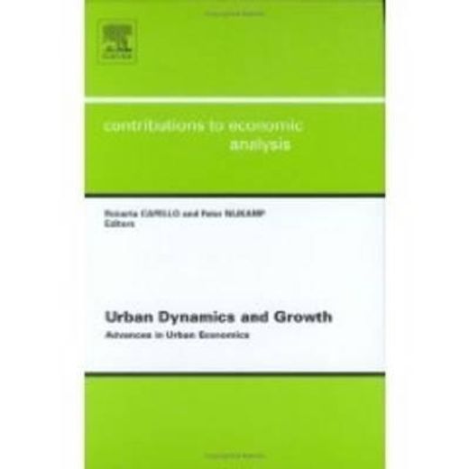 urban dynamics and growth,advances in urban economics