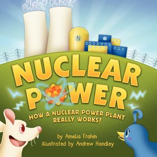 nuclear power: how a nuclear power plant really works! (a mom ` s choice award recipient)
