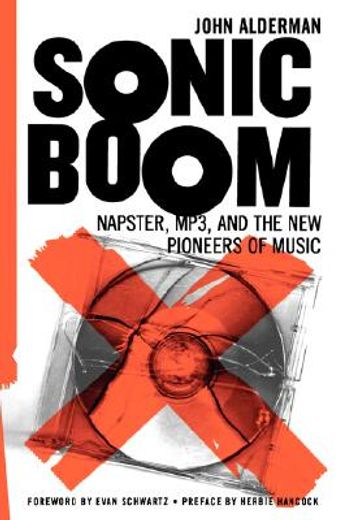 sonic boom,napster, mp3, and the new pioneers of music