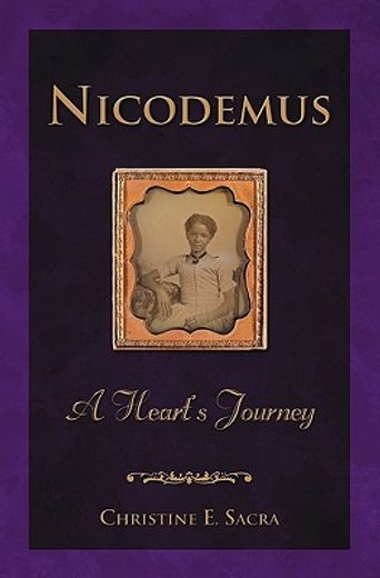nicodemus: a heart ` s journey