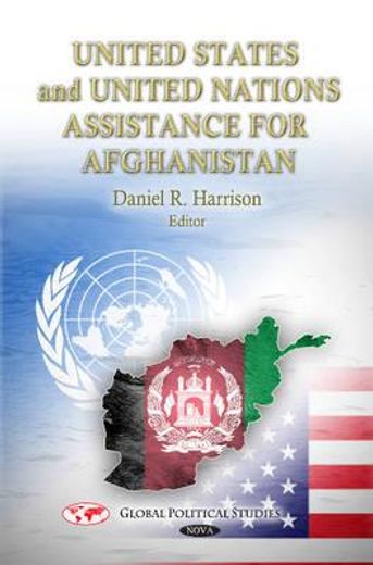 united states and united nations assistance for afghanistan (en Inglés)