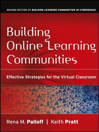 building online learning communities,effective strategies for the virtual classroom (en Inglés)