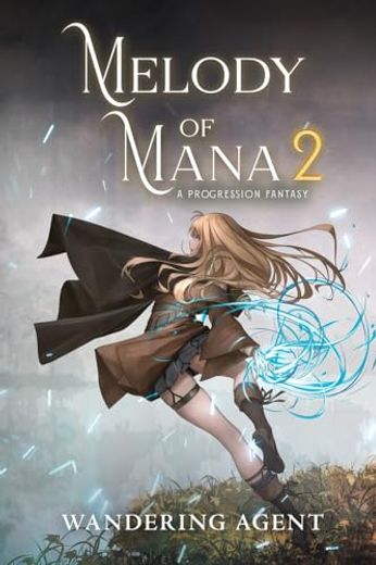 Melody of Mana 2: A Progression Fantasy (en Inglés)