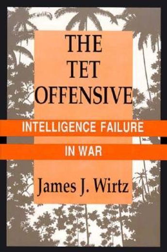the tet offensive,intelligence failure in war