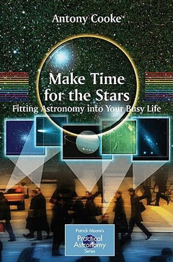 make time for the stars,fitting astronomy into your busy life