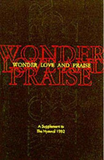 wonder, love, and praise,a supplement to the hymnal 1982 (en Inglés)