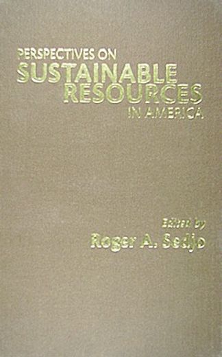 Perspectives on Sustainable Resources in America (en Inglés)