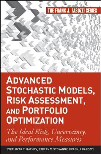 advanced stochastic models, risk assessment, and portfolio optimization,the ideal risk, uncertainty, and performance measures