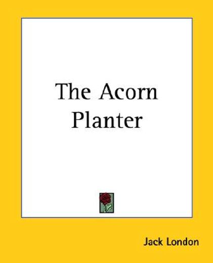 the acorn planter
