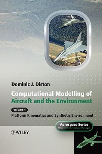 computational modelling and simulation of aircraft and the environment,platform kinematics and synthetic environment
