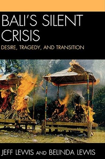 bali´s silent crisis,desire, transition and terror