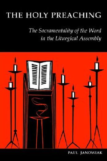 the holy preaching,the sacramentaility of the word in the liturgical assembly (en Inglés)