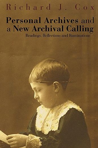 personal archives and a new archival calling,readings, reflections and ruminations