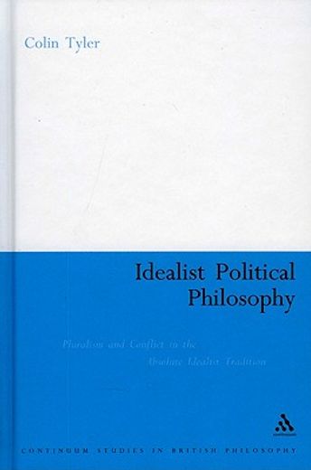 idealist political philosophy,pluralism and conflict in the absolute idealist tradition