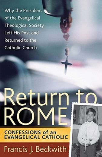 return to rome,confessions of an evangelical catholic