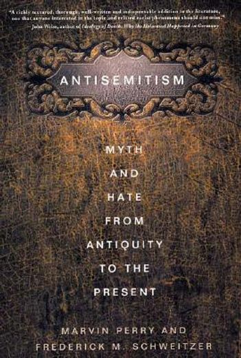 antisemitism,myth and hate from antiquity to the present