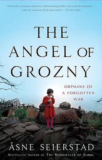 the angel of grozny,orphans of a forgotten war