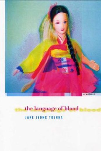 the language of blood,a memoir