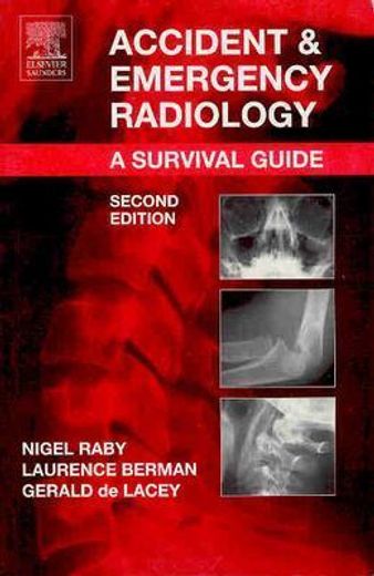 accident & emergency radiology,a survival guide