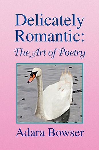 delicately romantic: the art of poetry