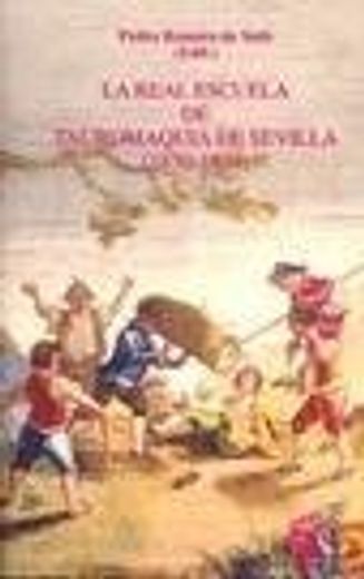 Real Escuela De Tauromaquia De Sevilla, La (1830-1834) (in Spanish)