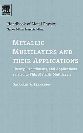 metallic multilayers and their applications,theory, experiments, and applications related to thin metallic multilayers