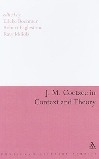 j. m. coetzee in context and theory
