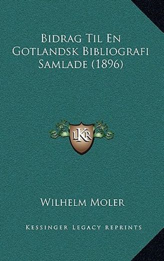 bidrag til en gotlandsk bibliografi samlade (1896)