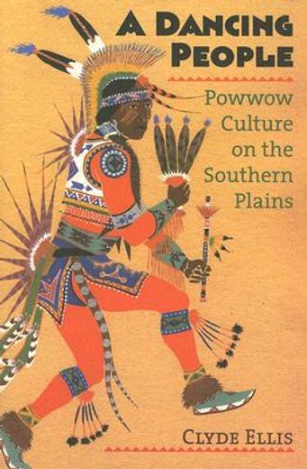 a dancing people,powwow culture on the southern plains