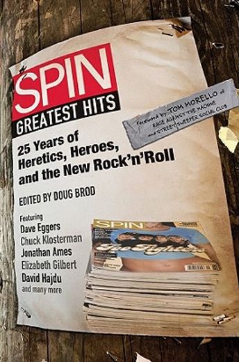 spin greatest hits,25 years of heretics, heroes, and the new rock ´n´ roll (en Inglés)