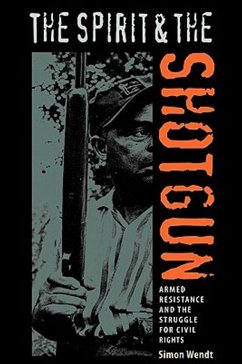 the spirit and the shotgun,armed resistance and the struggle for civil rights