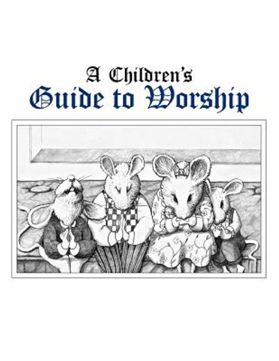 a childrens guide to worship (en Inglés)