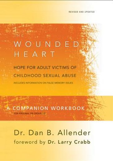 the wounded heart workbook,a companion workbook