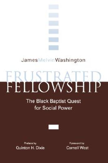 frustrated fellowship,the black baptist quest for social power