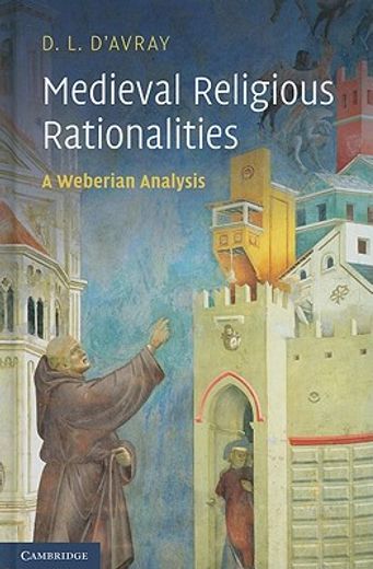medieval religious rationalities,a weberian analysis