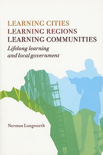 learning cities, learning regions, learning communities,lifelong learning and local government