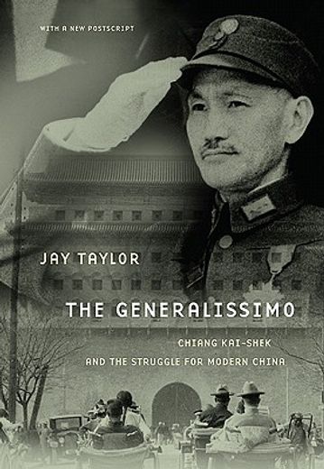 the generalissimo,chiang kai-shek and the struggle for modern china (en Inglés)