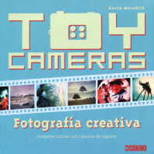 toy cameras. fotografía creativa (in Spanish)