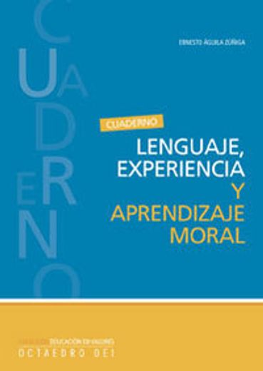 Lenguaje, experiencia y aprendizaje moral: Propuestas teóricas y materiales para el trabajo en el aula (Educación en valores)