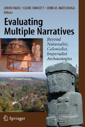 evaluating multiple narratives,beyond nationalist, colonialist, imperialist archaeologies