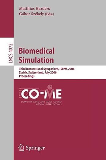 biomedical simulation,third international symposium, isbms 2006, zurich, switzerland, july 10-11, 2006, proceedings