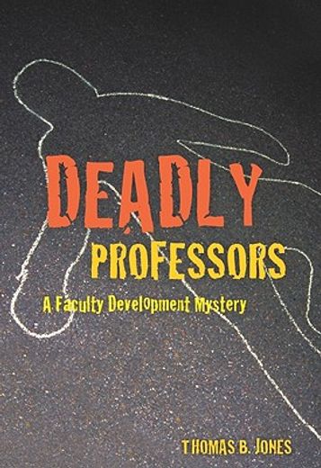 deadly professors,a faculty development mystery