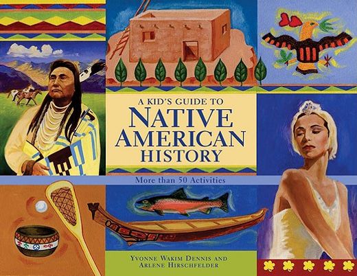 a kid´s guide to native american history,more than 50 activities (in English)