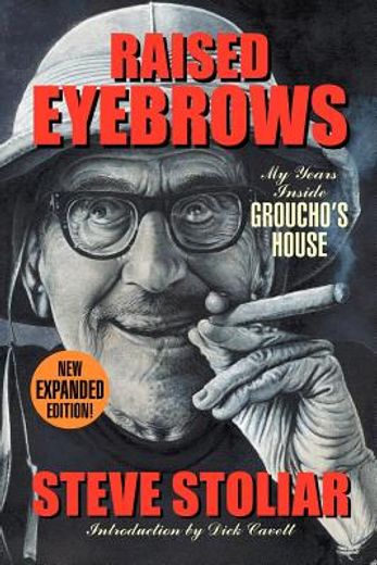 raised eyebrows - my years inside groucho ` s house (expanded edition)