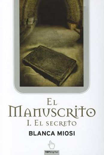 Manuscrito I: El Secreto. (in Spanish)