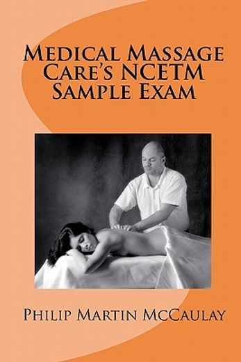 medical massage care´s ncetm sample exam