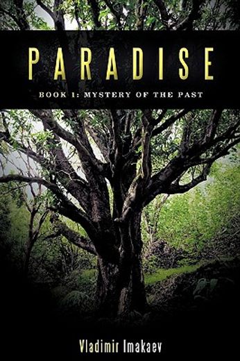 paradise,book 1: mystery of the past (in English)