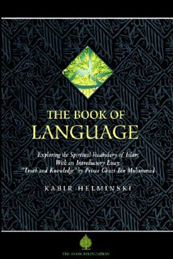 the book of language,exploring the spiritual vocabulary of islam (en Inglés)